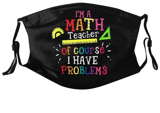 I’m A Math Teacher Of Course I Have Problems